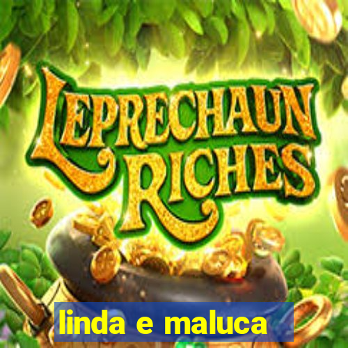 linda e maluca - orochi letra